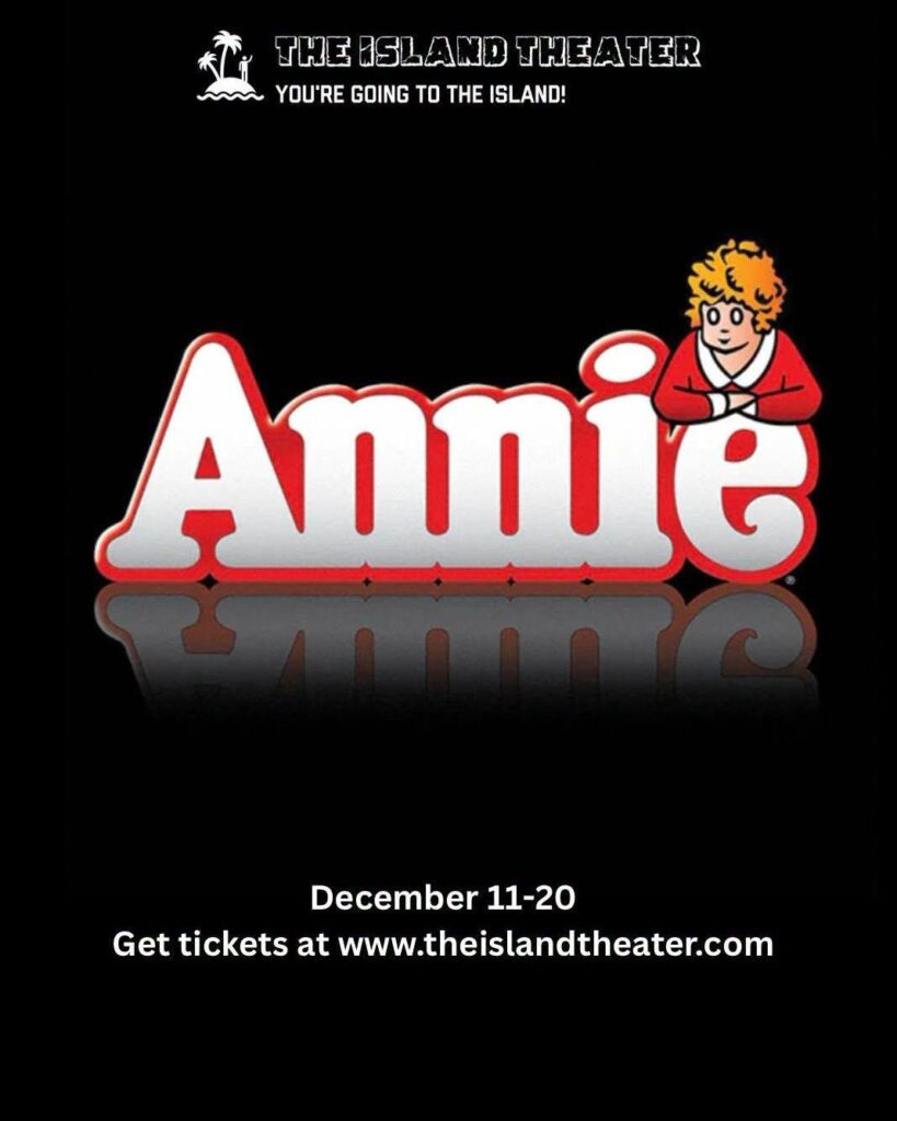 Annie play at The Island Theater December 11-20, with a cartoon girl and island logo.